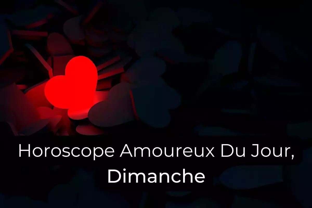 Un coeur rouge sur fond de coeurs noirs et les lettres ''Horoscope Amoureux Du Jour, Dimanche''