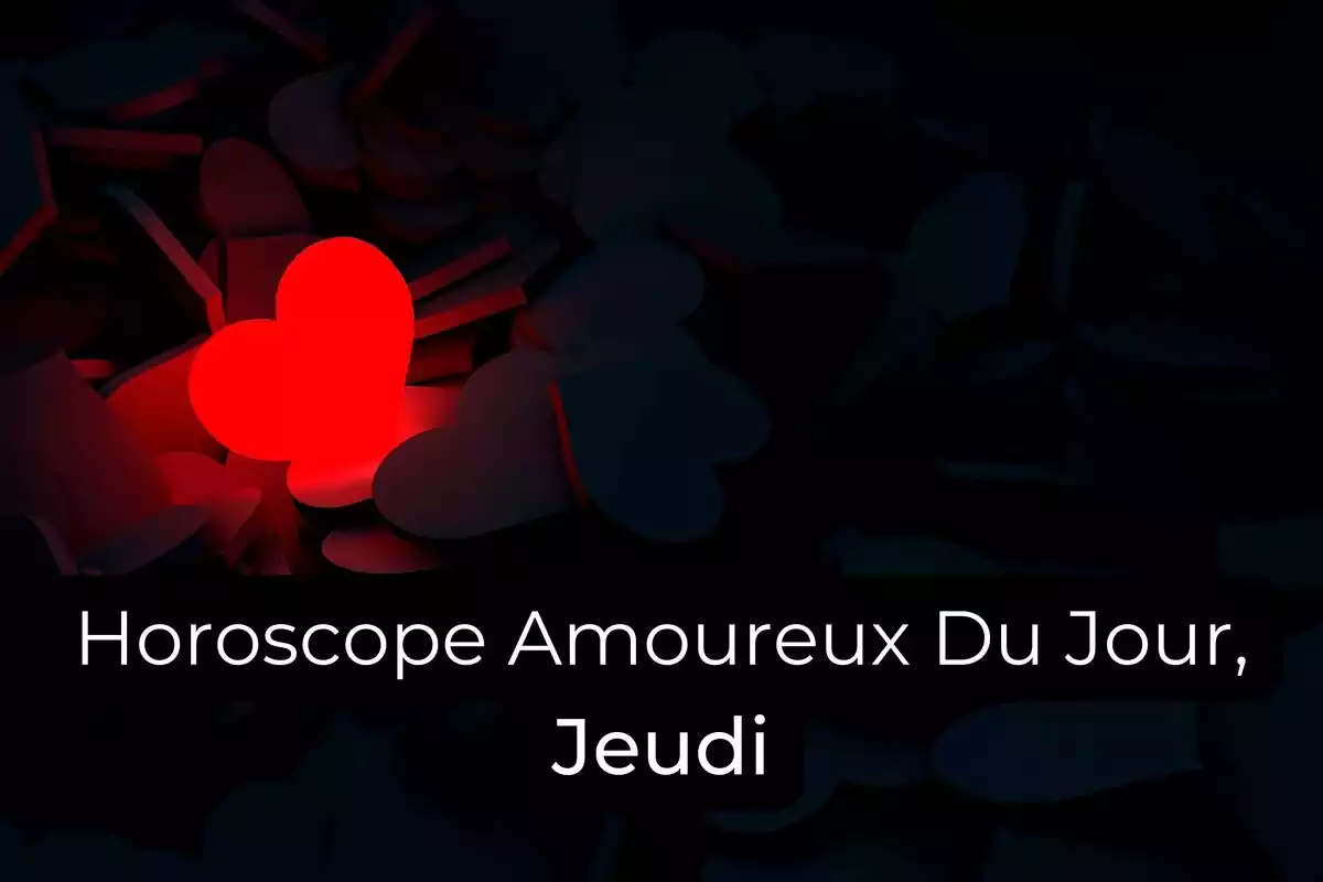 Un coeur rouge sur fond de coeurs noirs et les lettres ''Horoscope Amoureux Du Jour, Jeudi'