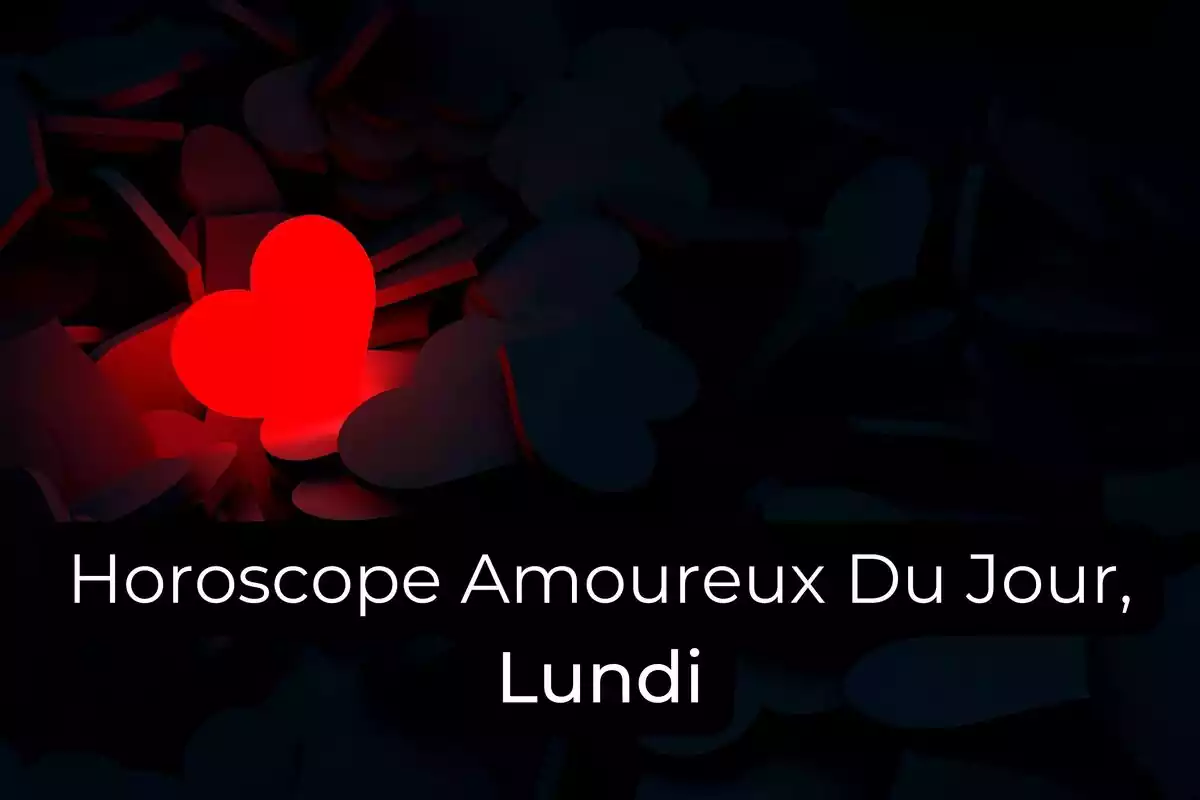 Un coeur rouge sur fond de coeurs noirs et les lettres ''Horoscope Amoureux Du Jour, Lundi''
