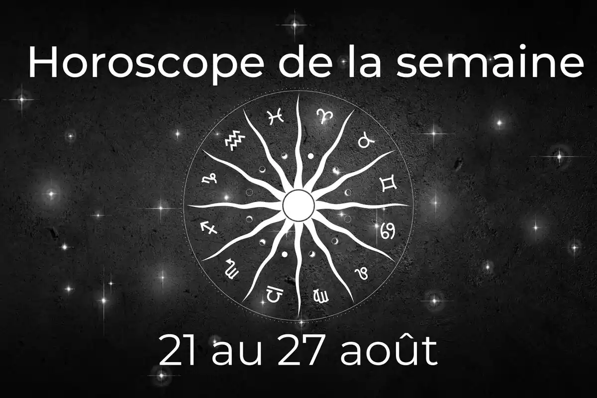 Une roue du zodiaque sur fond noir avec des étoiles et le lettrage ''Horoscope de la semaine du 21 au 27 août''
