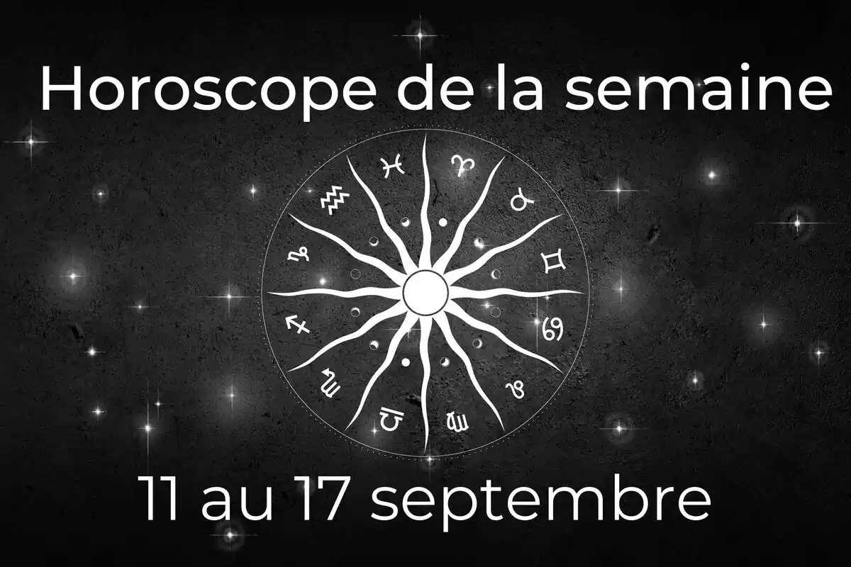 Une roue du zodiaque sur fond noir avec des étoiles et le lettrage ''Horoscope de la semaine du 11 au 17 septembre''