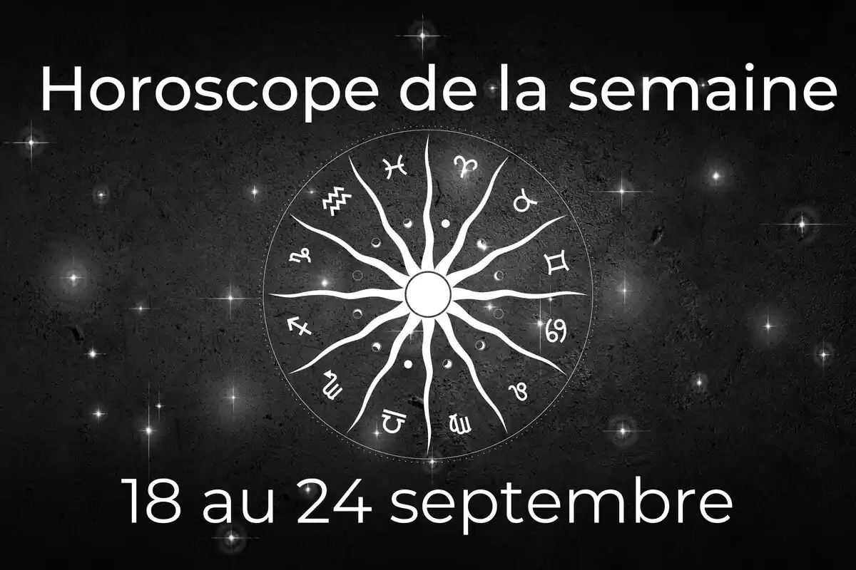 Une roue du zodiaque sur fond noir avec des étoiles et le lettrage ''Horoscope de la semaine du 18 au 24 septembre''